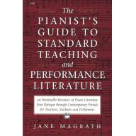 The Pianists Guide to Standard Teaching and Performance Literature