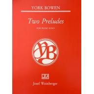 York Bowen, Two Preludes (Piano Solo)