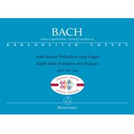 Bach, Eight Little Preludes and Fugues for Organ