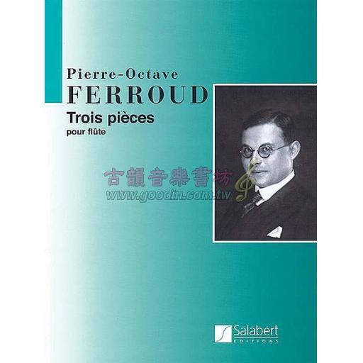 Ferroud, Trios Pieces For Flute Solo