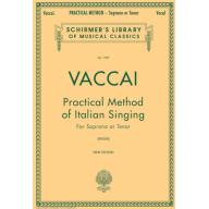 Vaccai, Practical Method of Italian Singing for So...